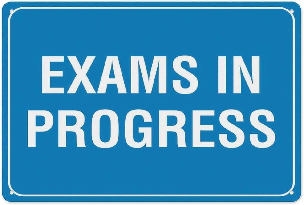 Exams In Progress Sign 8