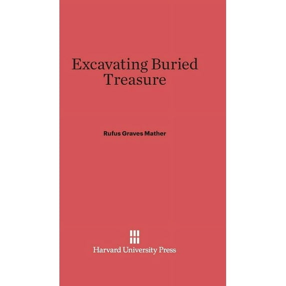 Excavating Buried Treasure, (Hardcover)