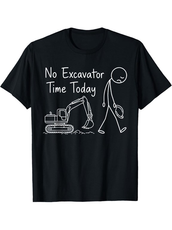 Excavator Operator Funny Construction Heavy Equipment Humor T-Shirt - Classic Construction worker tee Unisex 100% Cotton Crew Neck T-Shirt Breathable Casual Everyday Wear Affordable Graphic Soft Chea
