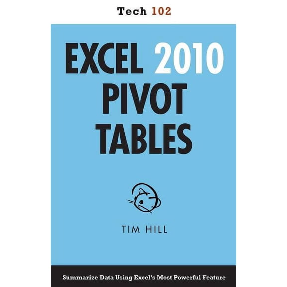 Excel 2010 Pivot Tables (Tech 102) (Paperback)