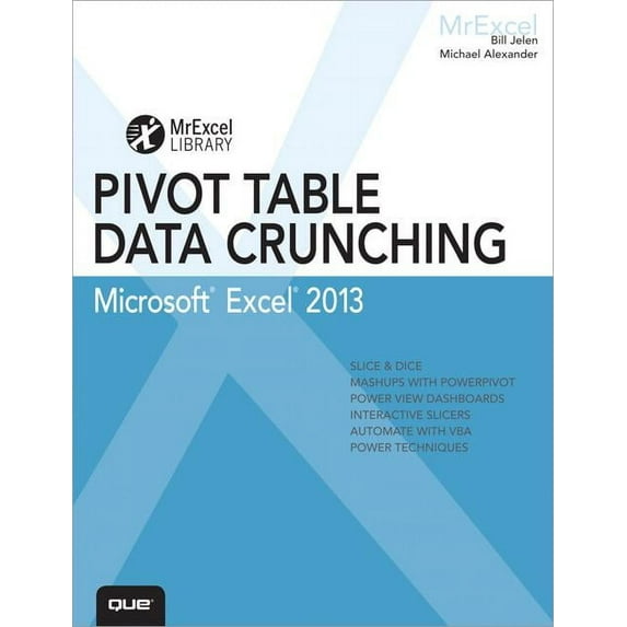 Excel 2013 Pivot Table Data Crunching (Mrexcel Library)