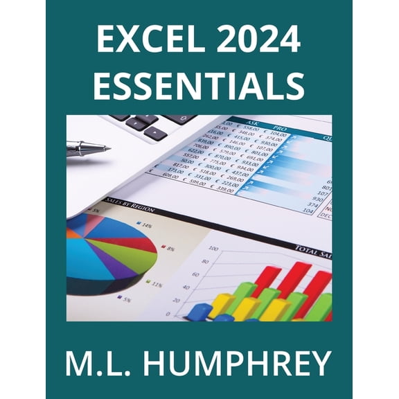 Excel 2024 Essentials Excel 2024 Essentials, (Hardcover)