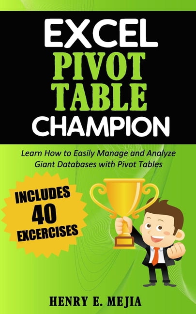 Excel Champions: Excel Pivot Table Champion: How to Easily Manage and ...