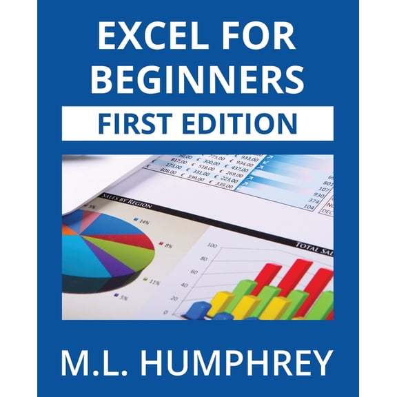Excel Essentials Excel for Beginners, Book 1, (Paperback)