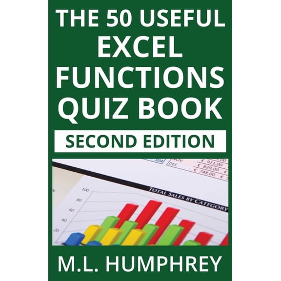 Excel Essentials Quiz Books Second Editi The 50 Useful Excel Functions Quiz Book: Second Edition, Book 3, (Paperback)