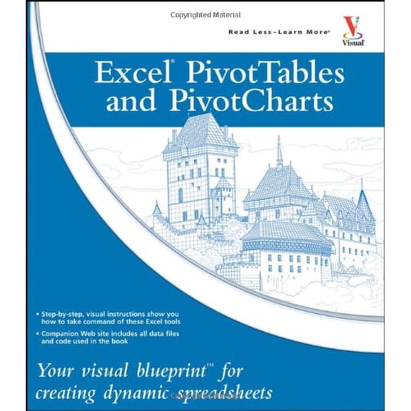 Pre-Owned Excel PivotTables and PivotCharts : Your Visual Blueprint for Creating Dynamic Spreadsheets