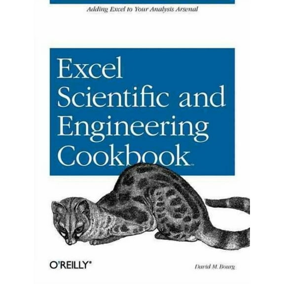Excel Scientific and Engineering Cookbook: Adding Excel to Your Analysis Arsenal (Paperback)