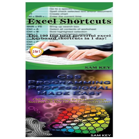 Excel Shortcuts & CSS Programming Professional Made Easy
