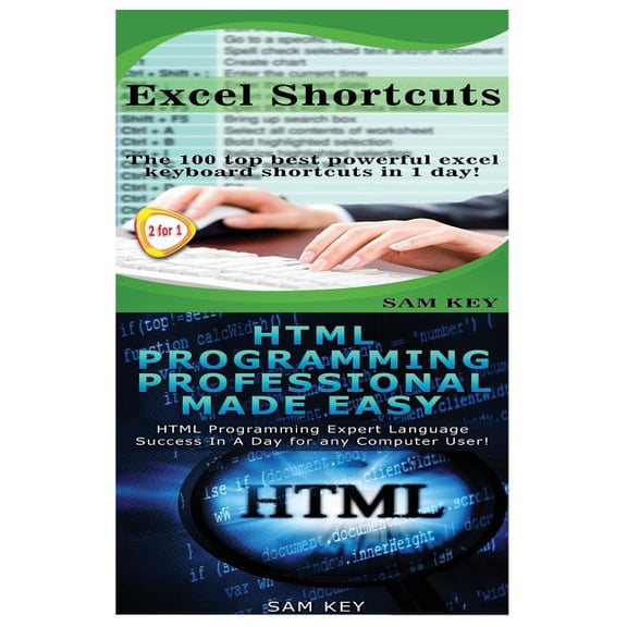 Excel Shortcuts & HTML Professional Programming Made Easy