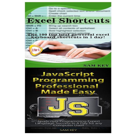 Excel Shortcuts & JavaScript Professional Programming Made Easy