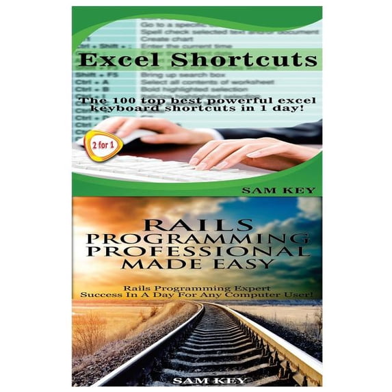Excel Shortcuts & Rails Programming Professional Made Easy (Paperback)