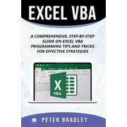 Excel VBA Excel VBA A Step-by-Step Comprehensive Guide on Excel VBA Programming Tips and Tricks for Effective Strategies Paperback