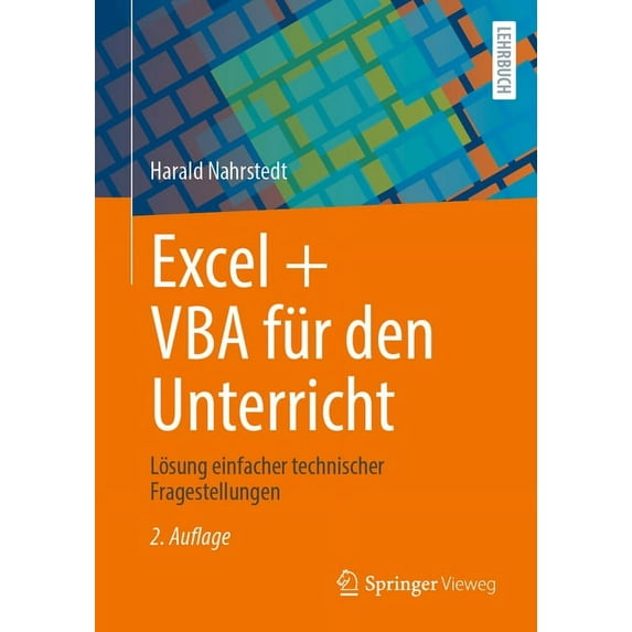 Excel + VBA Für Den Unterricht: Lösung Einfacher Technischer Fragestellungen, (Paperback)
