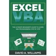 thumbnail image 1 of Excel VBA: The Ultimate Beginner's Guide to Learn VBA Programming Step by Step, (Paperback), 1 of 1