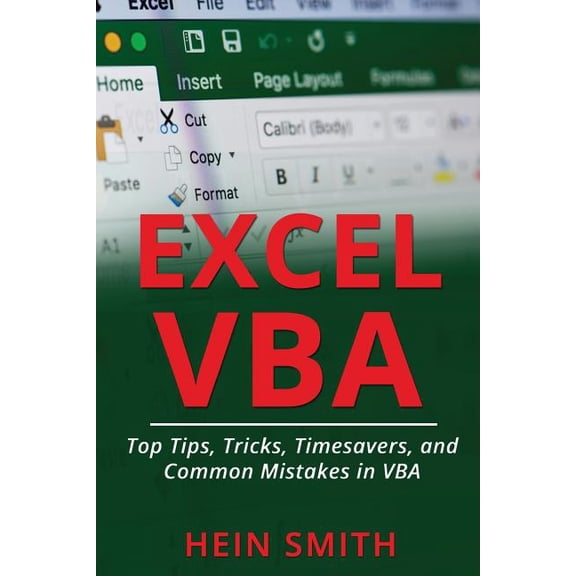 Excel VBA: Top Tips, Tricks, Timesavers, and Common Mistakes in VBA Programming (Paperback)