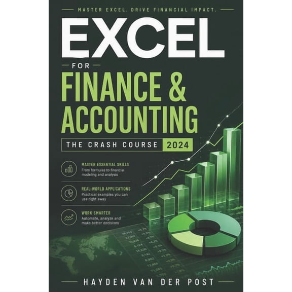 Excel for Finance & Accounting: The Crash Course 2024, (Paperback)