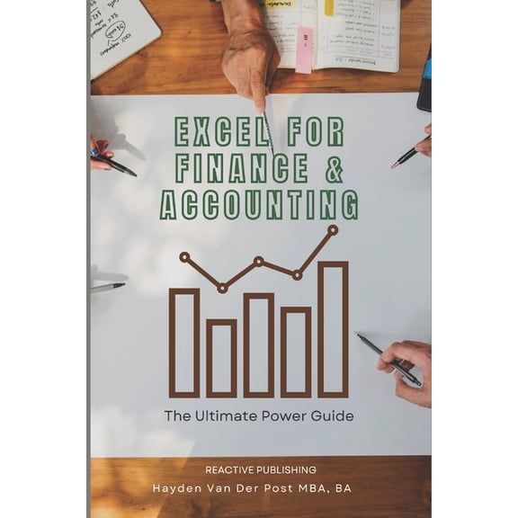 Excel for Finance & Accounting: The Ultimate Power Guide, (Paperback)