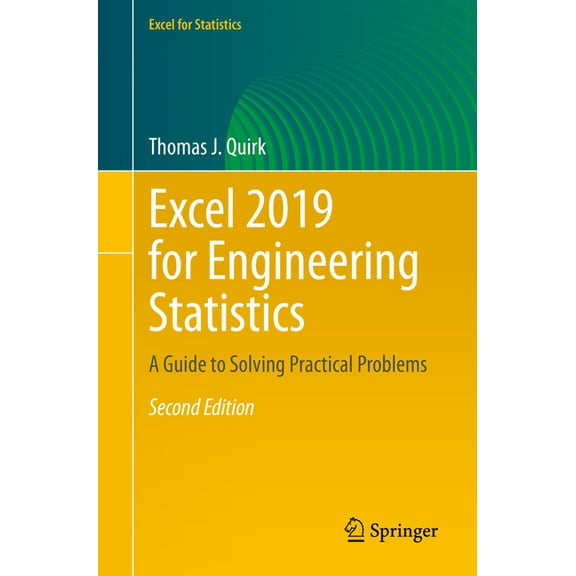 Excel for Statistics Excel 2019 for Engineering Statistics: A Guide to Solving Practical Problems, (Paperback)