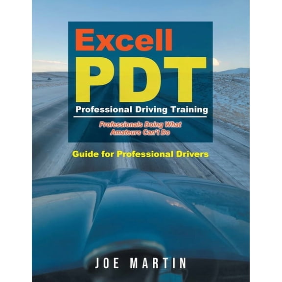 Excell PDT Professional Driving Training: Guide for Professional Drivers, (Paperback)