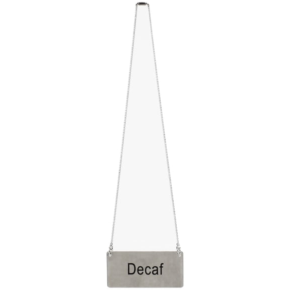 Excellante chain sign, DECAF, 3 1/2" X 1 3/4" , 12" chain, stainless steel, comes in EACH