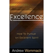 Excellence How to Pursue an Excellent Spirit Paperback