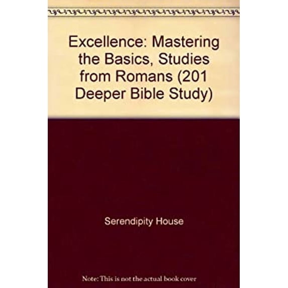 Pre-Owned Excellence : Mastering the Basics, Studies from Romans (Paperback) 9781574940886