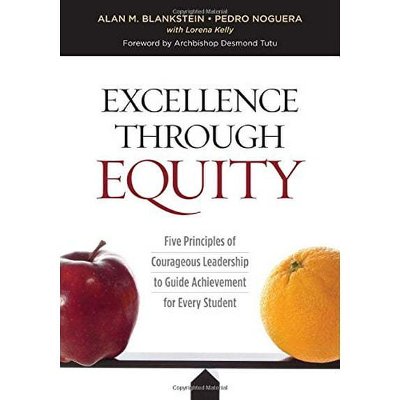 Pre-Owned Excellence Through Equity: Five Principles of Courageous Leadership to Guide Achievement for Every Student (Paperback) 1416622500 9781416622505