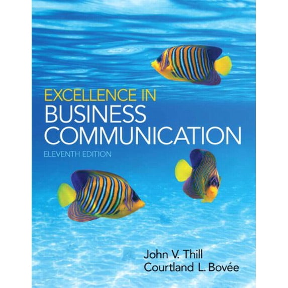 Pre-Owned Excellence in Business Communication (Paperback) 0133544176 9780133544176