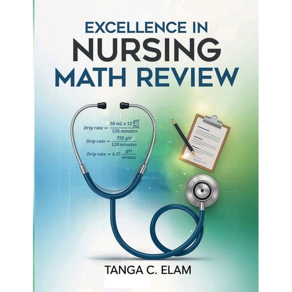 Excellence in Nursing Math Review, (Paperback)