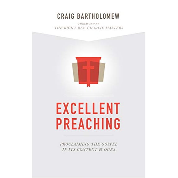 Pre-Owned Excellent Preaching: Proclaiming the Gospel in Its Context and Ours (Paperback) 157799650X 9781577996507