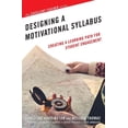 thumbnail image 1 of Excellent Teacher Designing a Motivational Syllabus: Creating a Learning Path for Student Engagement, (Paperback), 1 of 1