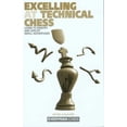 thumbnail image 1 of Excelling at Technical Chess, (Paperback), 1 of 3