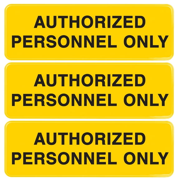 Excello Global Products Authorized Personnel Only Sign: Easy to Mount Informative Plastic Sign with Symbols 9x3, Pack of 3 (Yellow) - EGP-HD-0262A