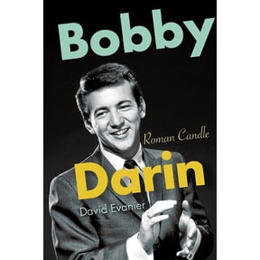 Excelsior Editions Bobby Darin: Roman Candle, (Paperback)