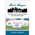 thumbnail image 1 of Excelsior Editions Bush League, Big City: The Brooklyn Cyclones, Staten Island Yankees, and the New York-Penn League, (Paperback), 1 of 1