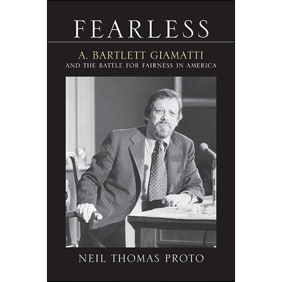 Excelsior Editions: Fearless: A. Bartlett Giamatti and the Battle for Fairness in America (Hardcover)