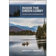 thumbnail image 1 of Excelsior Editions Inside the Green Lobby: The Fight to Save the Adirondack Park, (Hardcover), 1 of 1