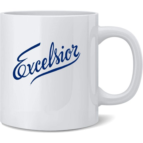 Excelsior Retro Famous Motivational Inspirational Quote Text Ceramic Coffee Mug Tea Cup Fun Novelty Gift 12 oz