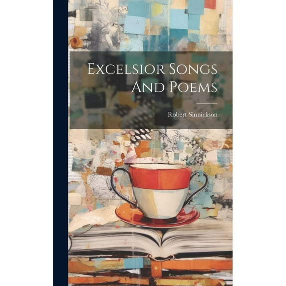 Excelsior Songs And Poems (Hardcover)