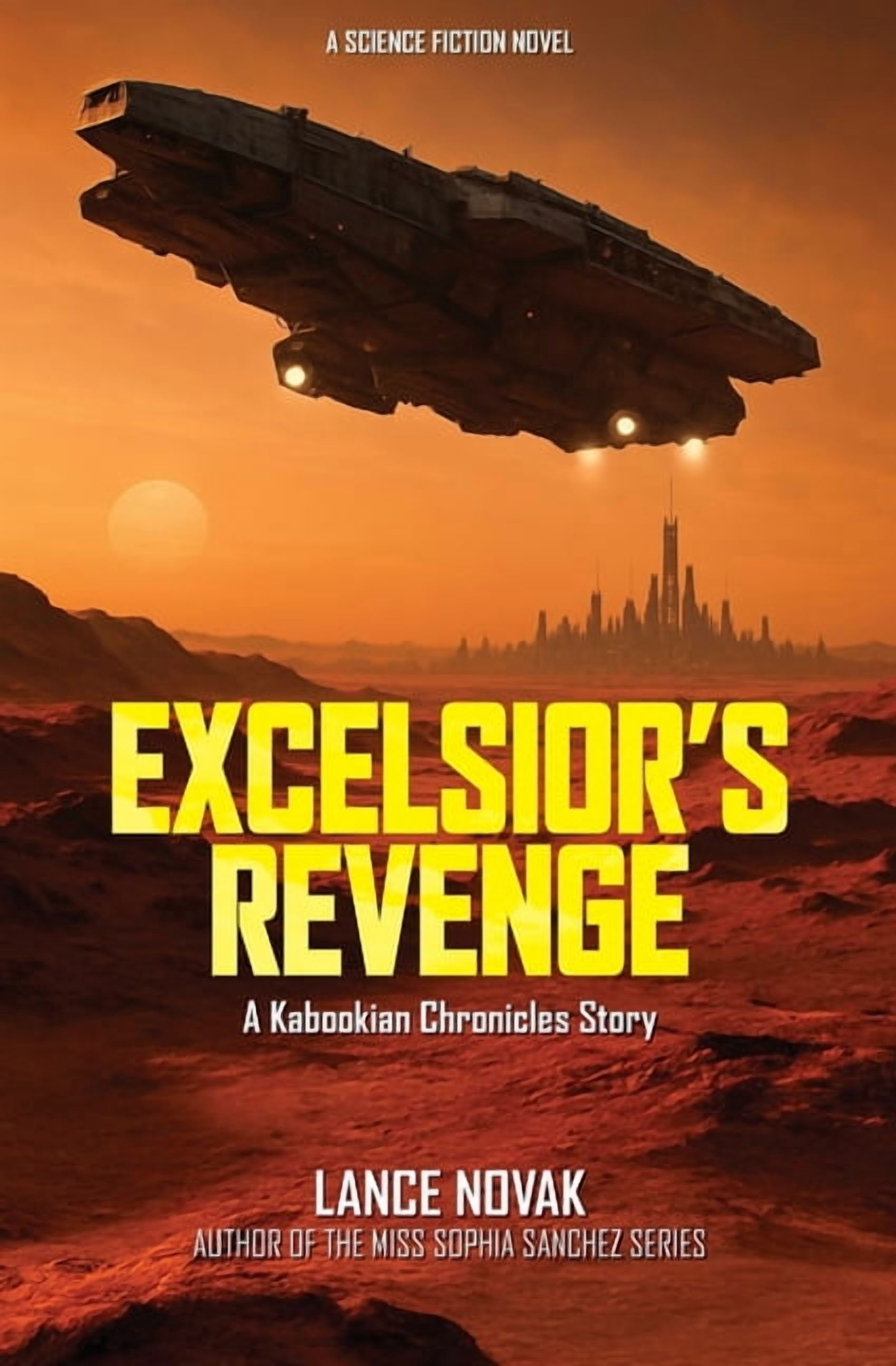 Excelsior's Revenge: A Kabookian Chronicles Story, (Paperback)
