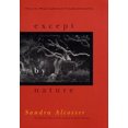 thumbnail image 1 of Pre-Owned Except by Nature (Paperback) 155597273X 9781555972738, 1 of 1