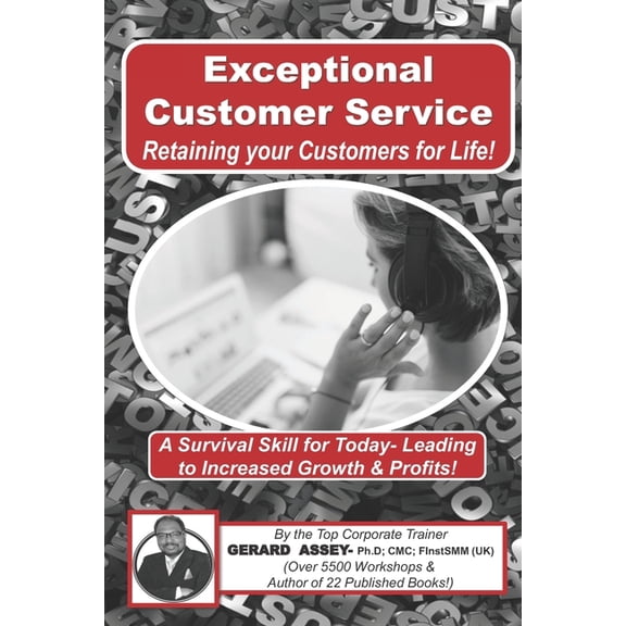 Exceptional Customer Service - Retaining your Customers for Life!