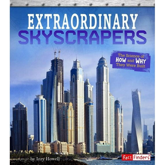 Exceptional Engineering: Extraordinary Skyscrapers: The Science of How and Why They Were Built (Hardcover)