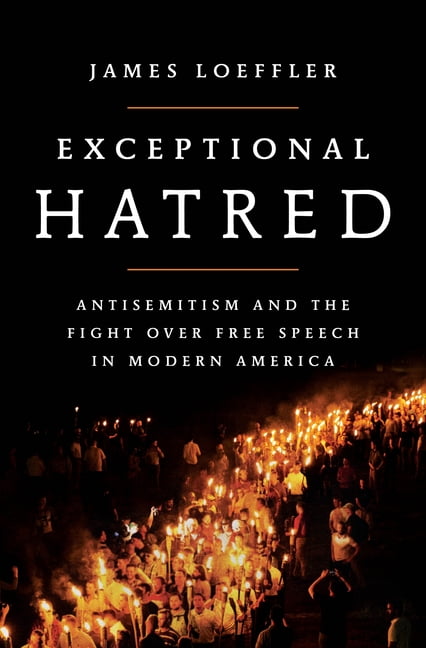Exceptional Hatred: Antisemitism and the Fight Over Free Speech in Modern America, (Hardcover)