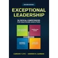 thumbnail image 1 of Exceptional Leadership: 16 Critical Competencies for Healthcare Executives, Second Edition, (Paperback), 1 of 1