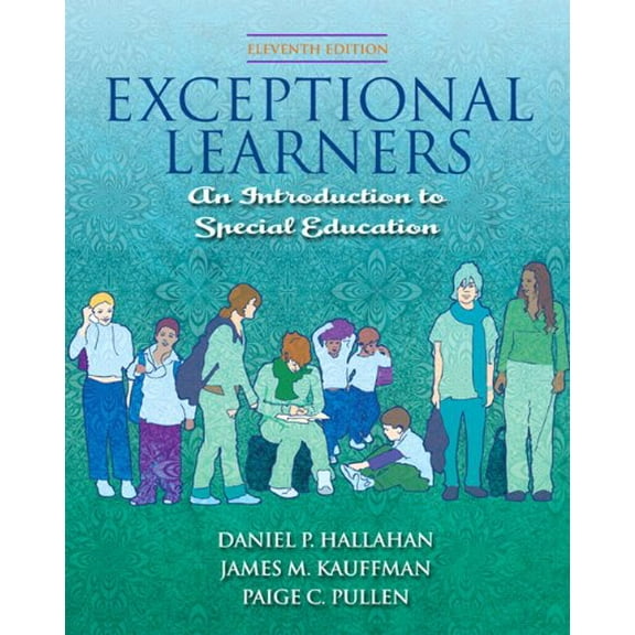 Pre-Owned Exceptional Learners: Introduction to Special Education Hardcover Daniel P. Hallahan, James M. Kauffman, Paige C. Pullen