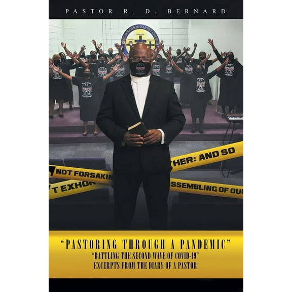 Excerpts from the Diary of a Pastor Pastoring Through A Pandemic: Battling the Second Wave of Covid-19, (Paperback)