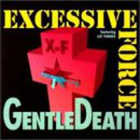 Excessive Force - Gentle Death - Industrial - CD