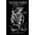 thumbnail image 1 of Excessive Sodium: a collection of poems for the troubled soul (Paperback), 1 of 1