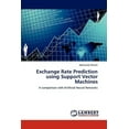 thumbnail image 1 of Exchange Rate Prediction using Support Vector Machines (Paperback), 1 of 1